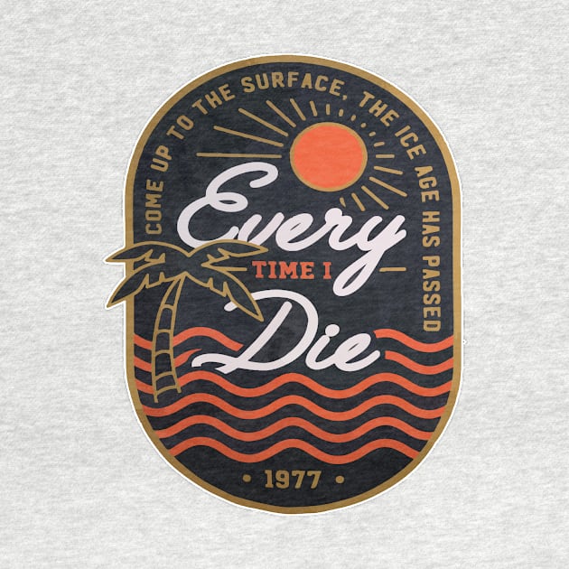 Every Time I Die by Daniel Cantrell